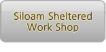 Siloam Sheltered Work Shop
